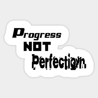 Progress not Perfection Sticker